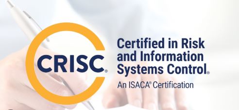 CRISC – Certified in Risk and Information Systems Control